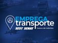 SEST SENAT - Emprega Transporte reúne currículos de profissionais e oportunidades no setor