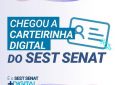 SEST SENAT - Lançada carteirinha digital