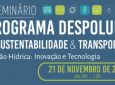 DESPOLUIR - FETRANS realiza I Seminário Programa Despoluir de Sustentabilidade & Transporte