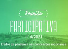 ANTT promove reunião participativa sobre efeitos da pandemia nas concessões rodoviárias