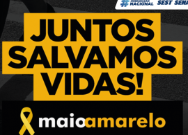 CNT E SEST SENAT são os apoiadores centrais da campanha maio amarelo 2022