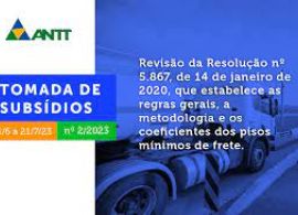 ANTT realiza Tomada de Subsídios para revisão de resolução de pisos mínimos de frete de janeiro de 2