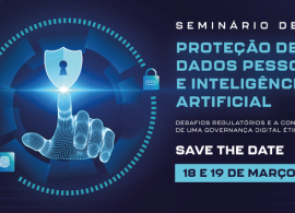 ANTT realiza Seminário de Proteção de Dados Pessoais e Inteligência Artificial em março