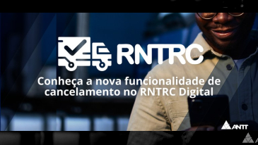ANTT disponibiliza nova funcionalidade de cancelamento no RNTRC Digital