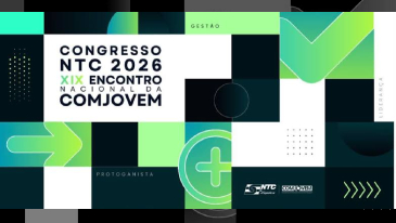 Increva-se para o Congresso NTC 2026 &ndash; XIX Encontro Nacional da COMJOVEM&nbsp;