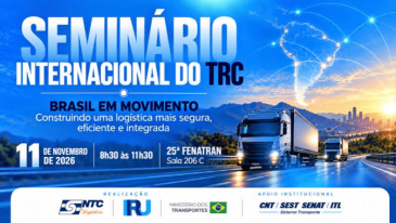 Semin&aacute;rio Internacional do TRC debater&aacute; seguran&ccedil;a, integra&ccedil;&atilde;o log&iacute;stica e valoriza&ccedil;&atilde;o dos motoristas na FENATRAN